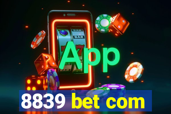 8839 bet com